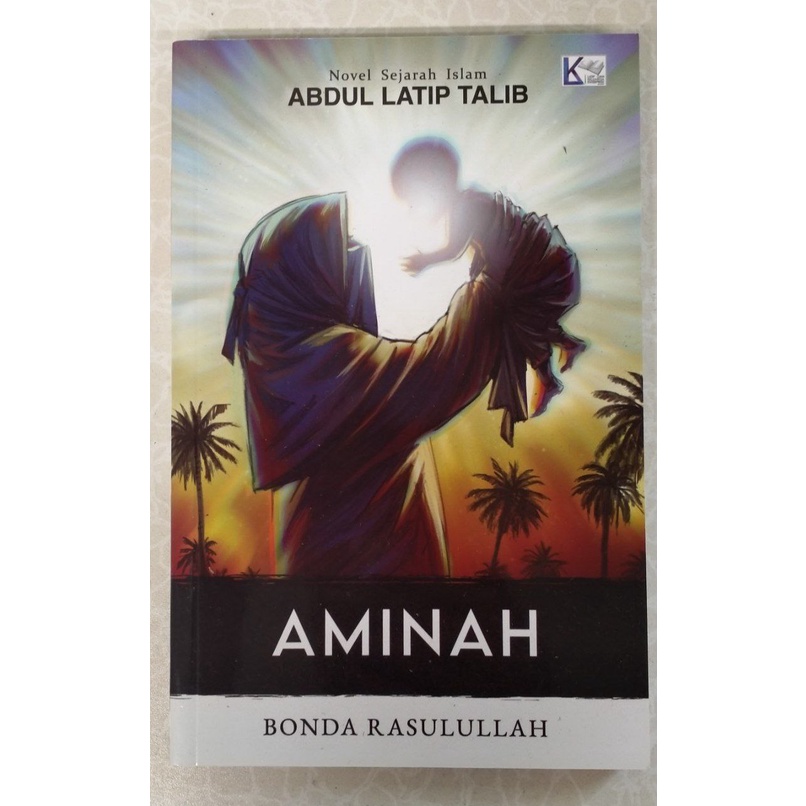 Buku Ay Aminah Bonda Rasulullah Abdul Latip Talib Shopee Malaysia