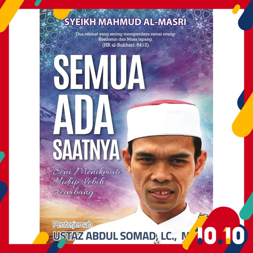 Semua Ada Saatnya Seni Menikmati Hidup Lebih Seimbang Tulisan Ustaz