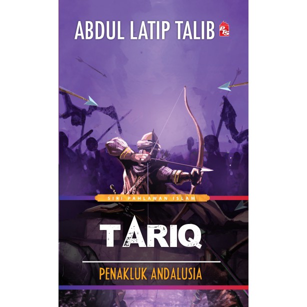 Pts Publishing House Siri Pahlawan Islam Tariq Penakluk Andalusia