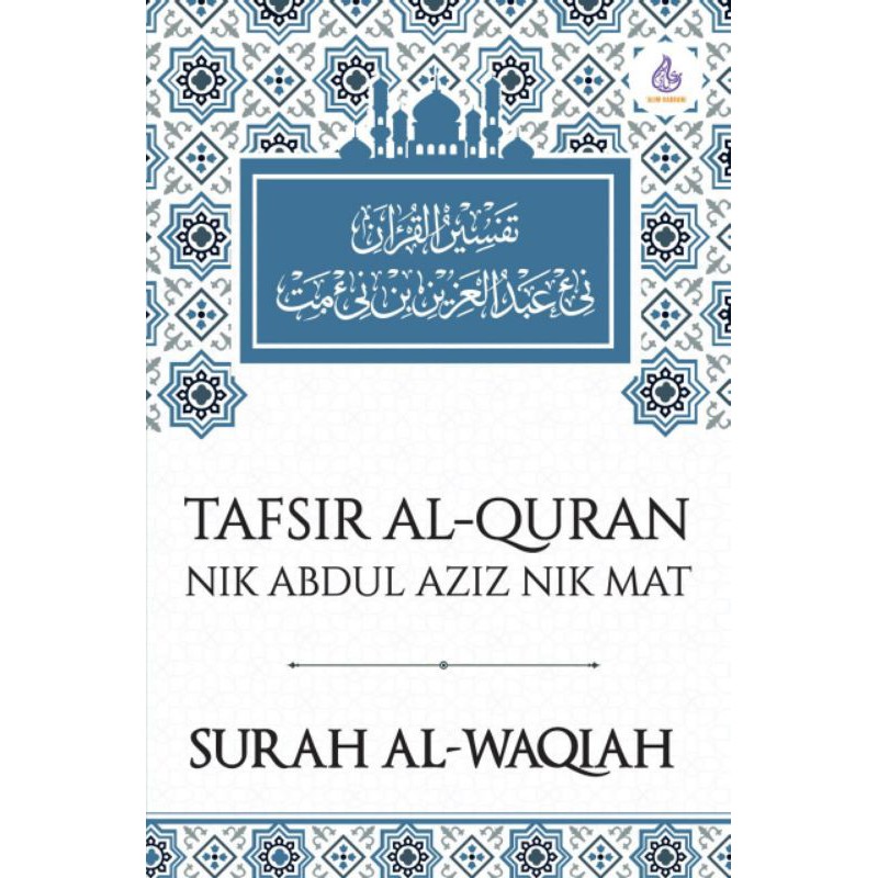 Alim Rabbani Tafsir Al Quran Nik Abdul Aziz Nik Mat Surah Al Waqiah