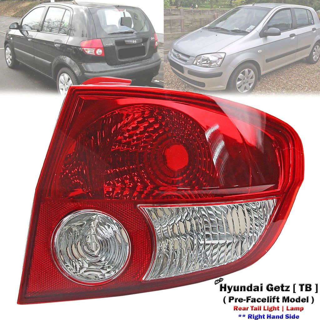 Rear Right Rhs Tail Light Lamp For Hyundai Getz Tb Pre Facelift Model