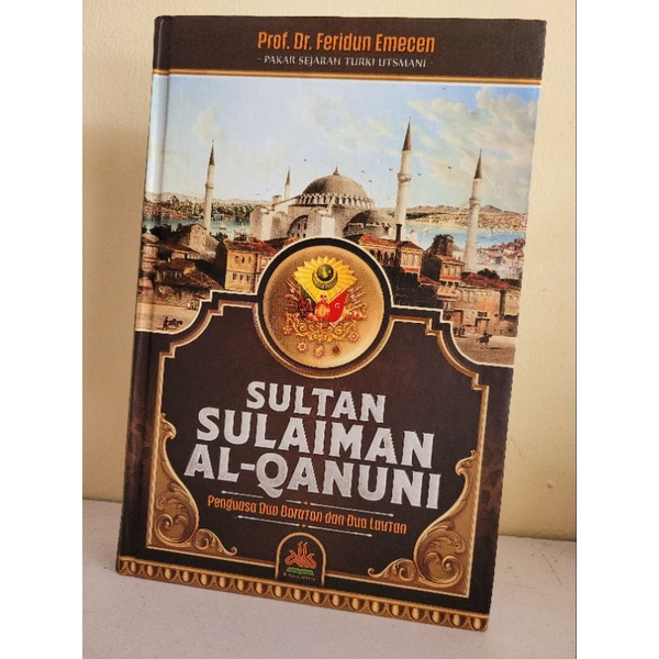 Sultan Sulaiman Al Qanuni Penguasa Dua Daratan Dan Dua Lautan