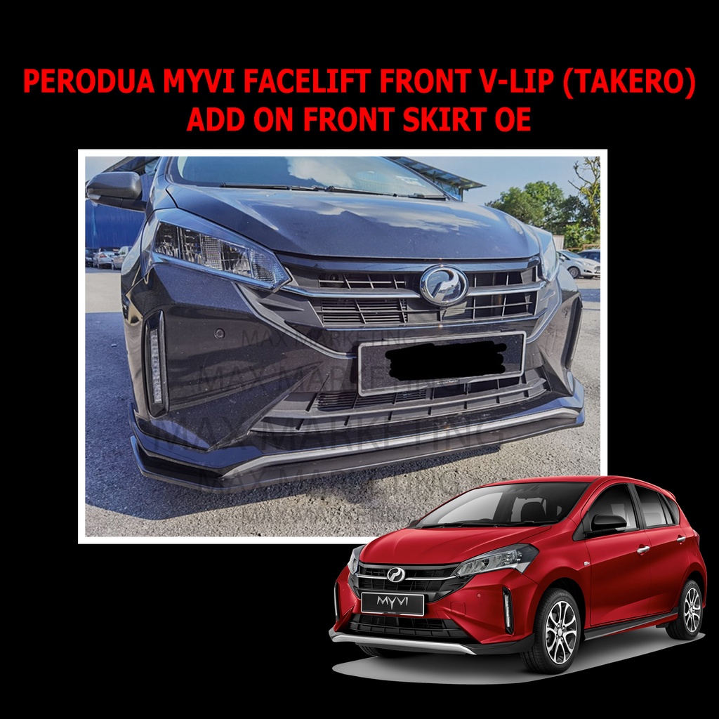 PERODUA MYVI 2021 FACELIFT FRONT V LIP TAKERO ADD ON FRONT SKIRT OE LIP