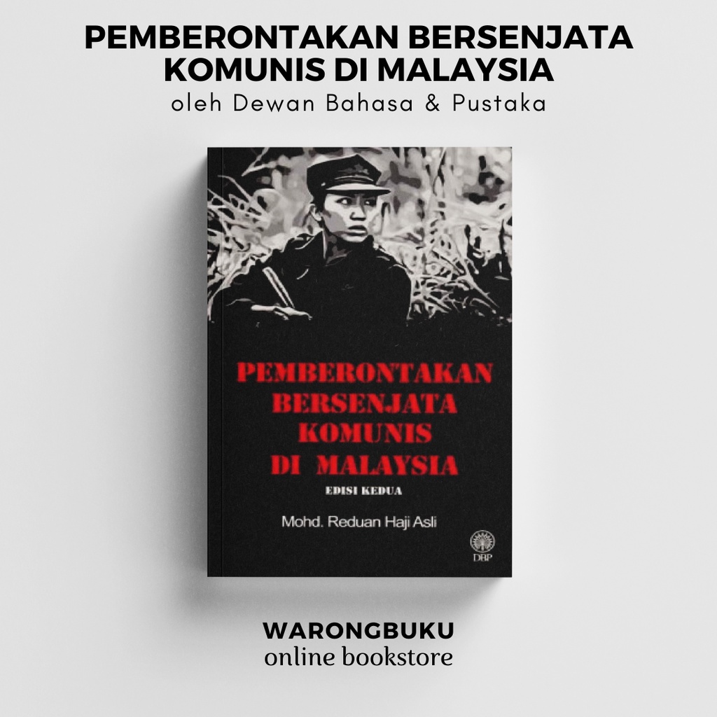 Dbp Pemberontakan Bersenjata Komunis Di Malaysia Edisi Kedua Shopee