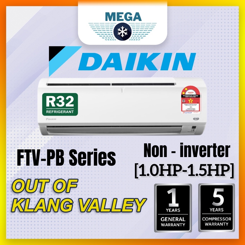 Out Of Klang Valley DAIKIN AIRCOND NON INVERTER R32 1 0HP 3 0HP FTV