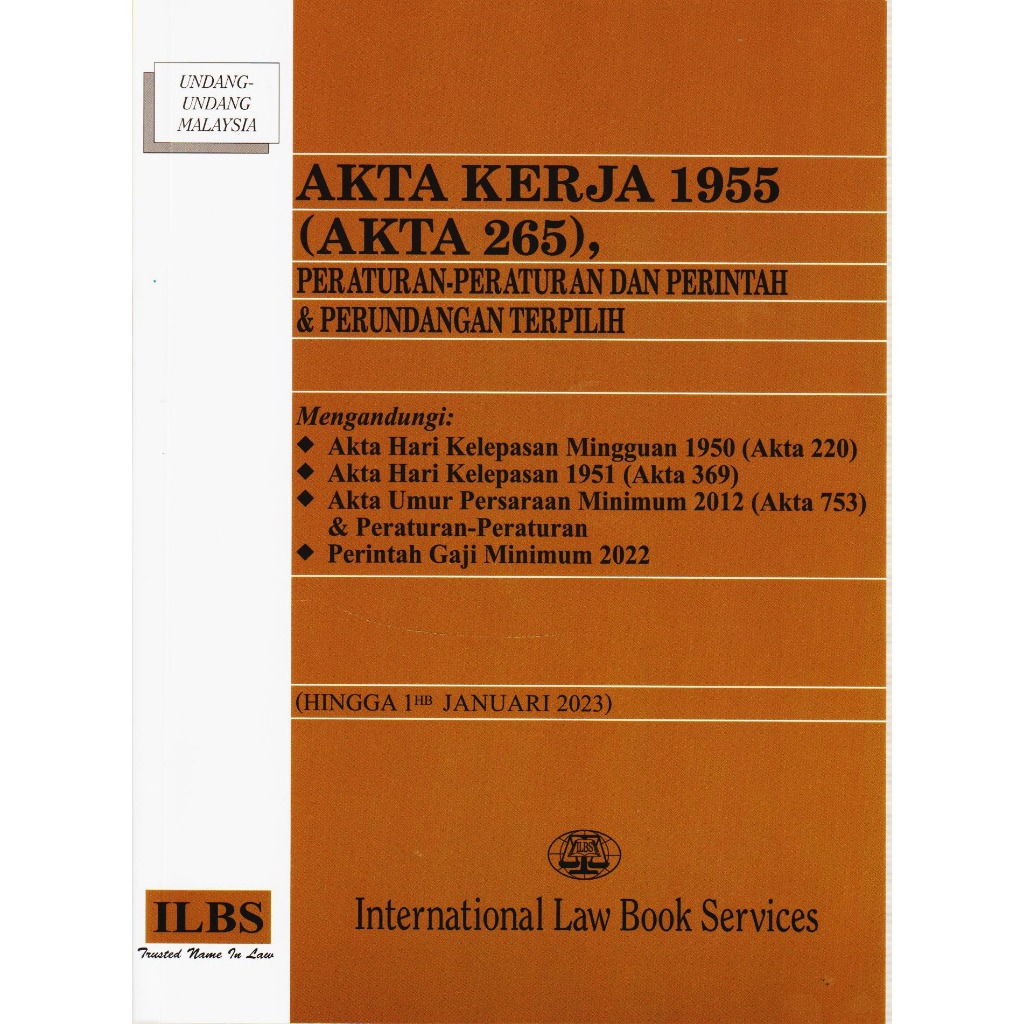 AKTA KERJA 1955 PERATURAN PERINTAH PERUNDANGAN TERPILIH EDISI