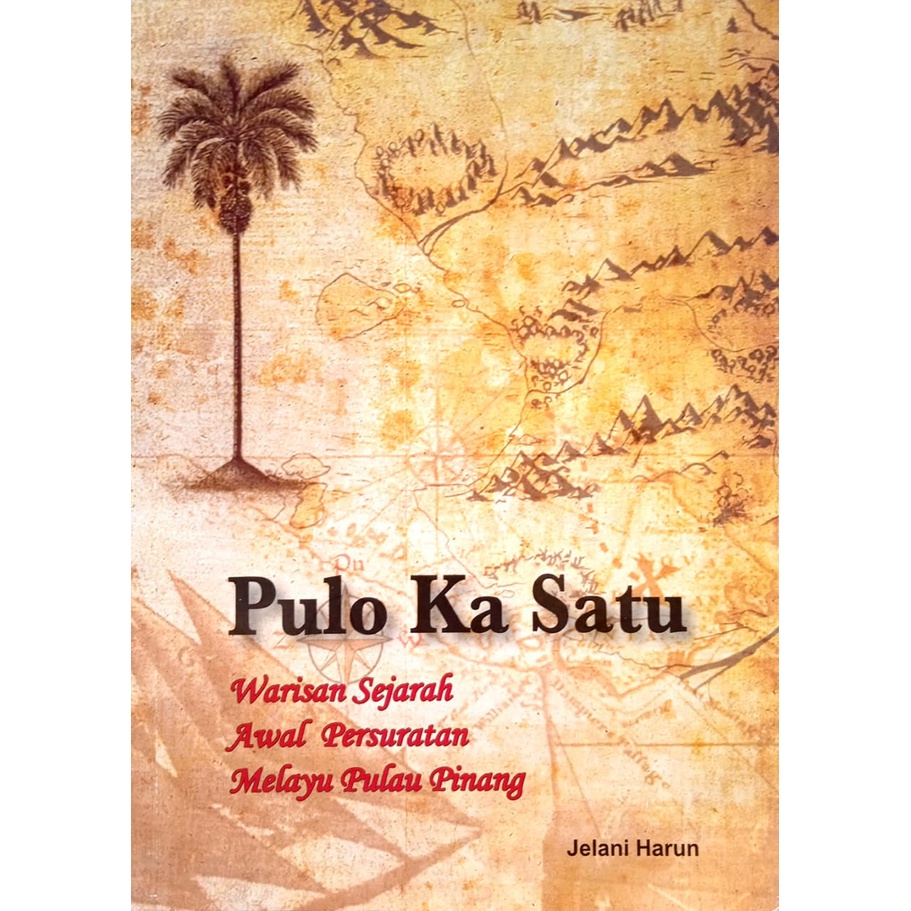 PULO KA SATU, Warisan sejarah ,Awal Persuratan, Melayu pulau Pinang (PNM)