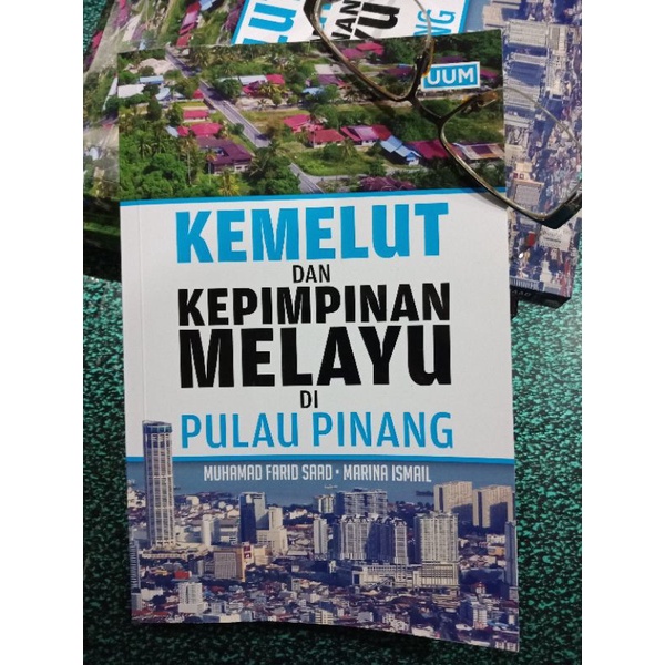 ZBH. Kemelut dan Kepimpinan Melayu di Pulau Pinang. Muhamad Farid Saad dan Marina Ismail
