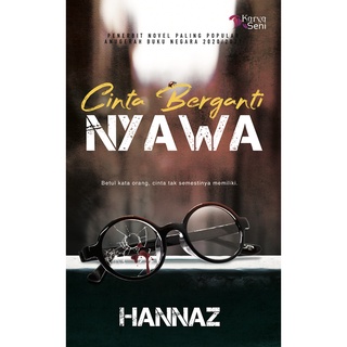 Image of Karyaseni Novel Terbaru: Cinta Berganti Nyawa : Hannaz 