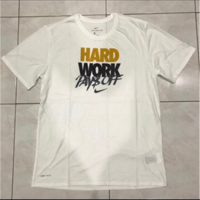 nike hard work pays off shirt