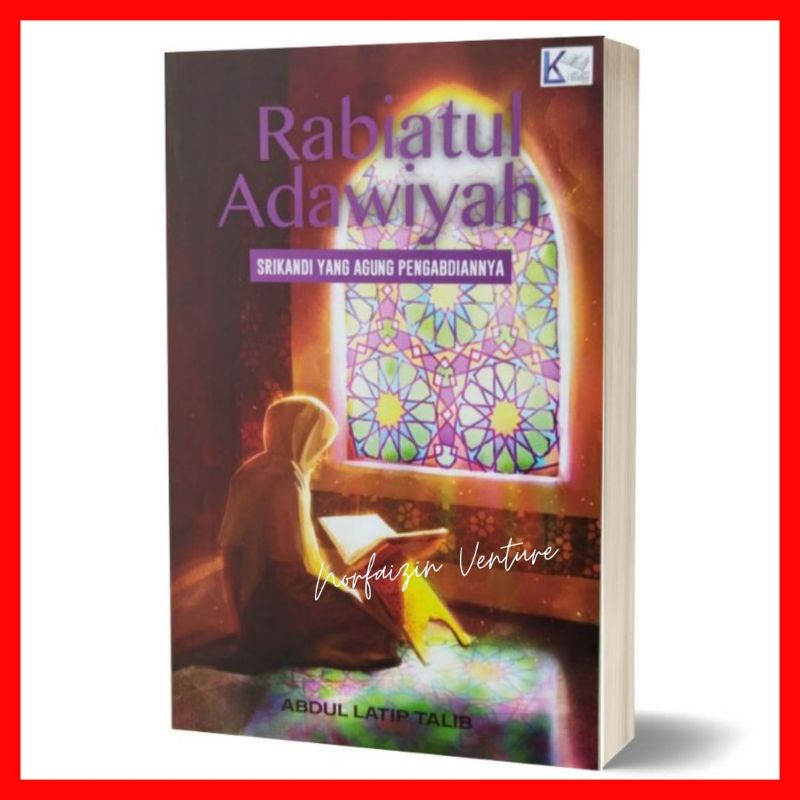 Rabiatul Adawiyah ~ Abdul Latip Talib