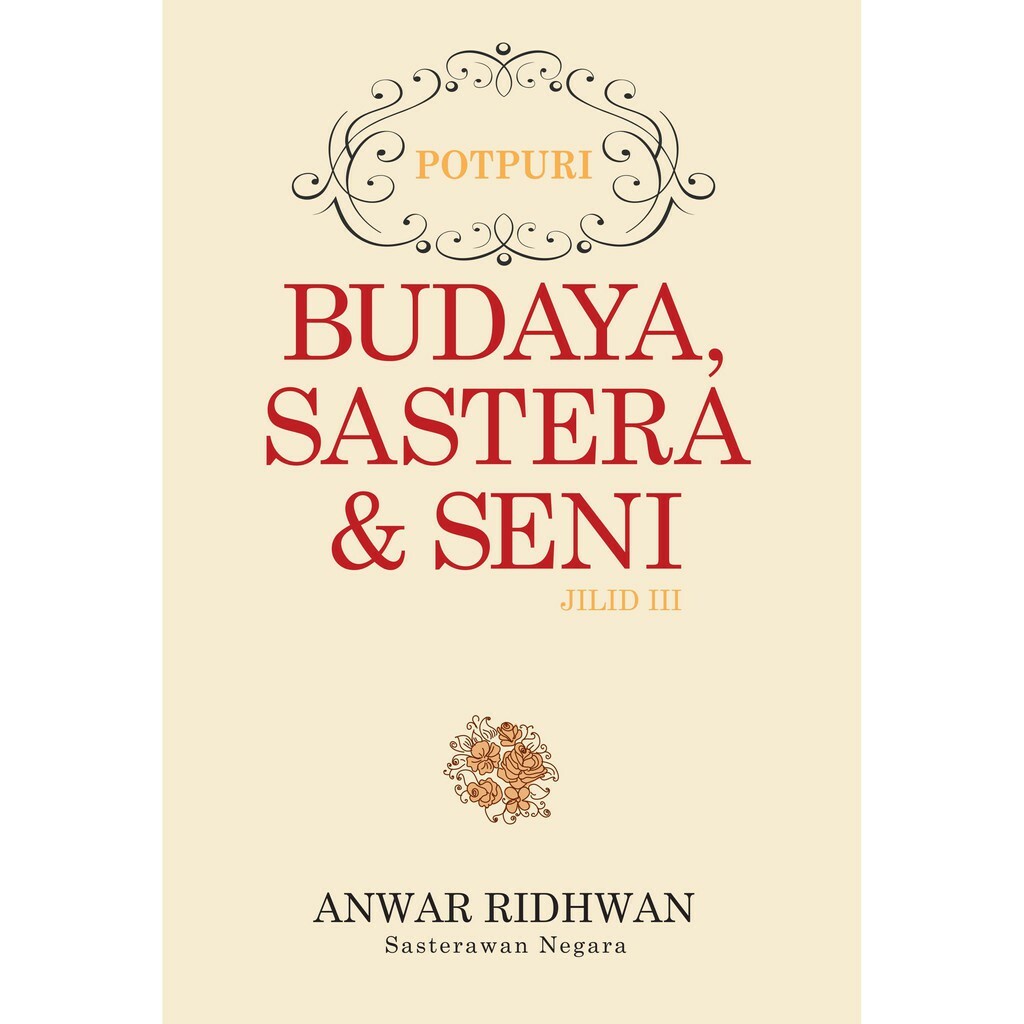 ITBM Kumpulan Esei : Potpuri: Budaya, Sastera & Seni (Jilid 3) - Anwar Ridhwan