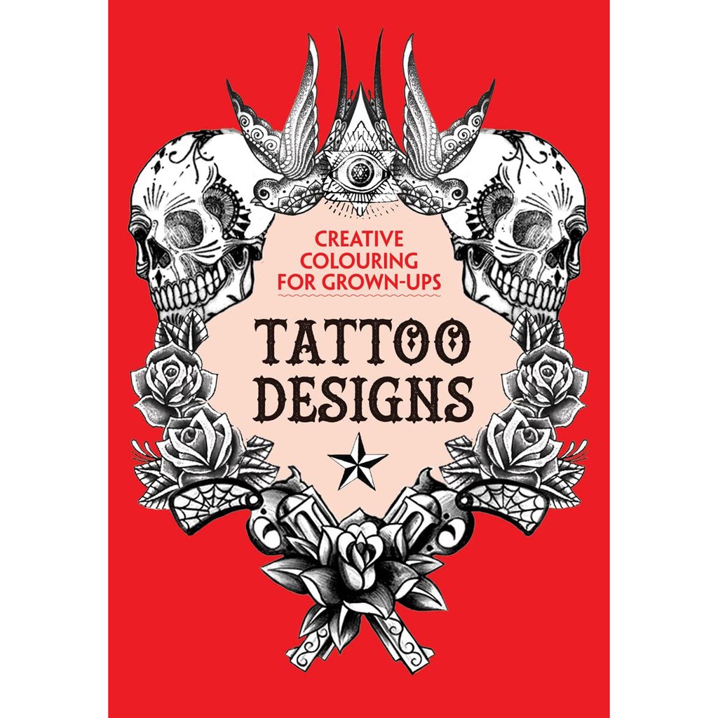 BBW) Creative Coloring For Grown-Ups: Tattoo Designs (ISBN: 9781435158818)  | Shopee Malaysia