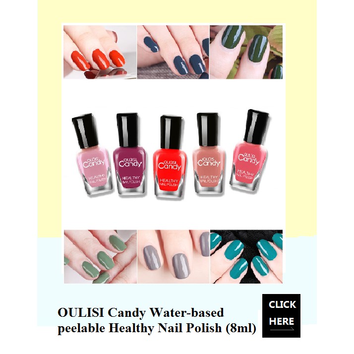 Last Stock Sale Oulisi Candy Water Based Peelable Healthy Nail Polish Part 1 8ml Shopee Malaysia
