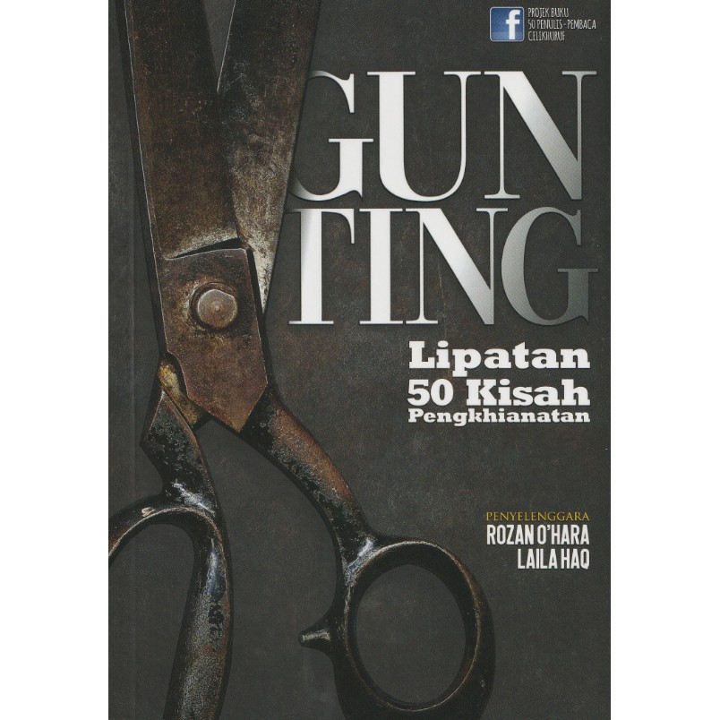 GUNTING: Lipatan 50 Kisah Pengkhianatan [Rozan O'hara / Laila Haq] [BC0]