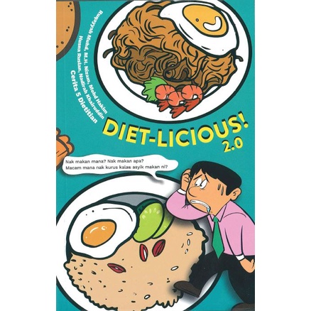 Buku : Diet-licious ! 2.0 - Nak Makan Mana, Makan Apa, Macam mana Nak Kurus Kalau Asyik Makan? - Nasihat Dari Dietition