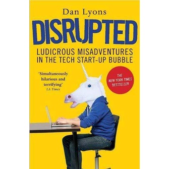 (BBW) Disrupted: Ludicrous Misadventures In The Tech Start-Up Bubble (ISBN:9781786491022)