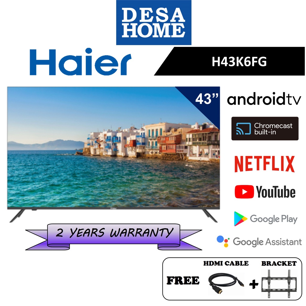 Haier Full HD Smart Android TV (43") [Free HDMI Cable & Bracket] H43K6FG Replace LE43K6600G
