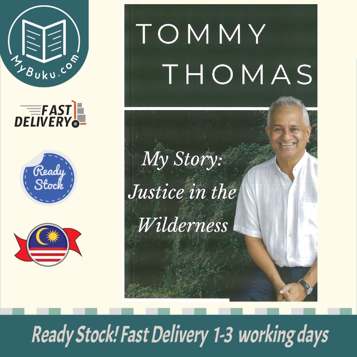 Ready Stock Mybuku Com My Story Justice In The Wilderness Tommy Thomas 9789672464181 Sird