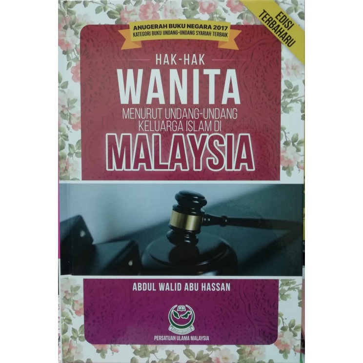 HAK-HAK WANITA MENURUT UNDANG-UNDANG KELUARGA DI MALAYSIA (ANUGERAH BUKU NEGARA 2017)