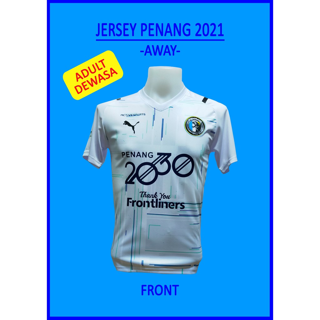 JERSEY PENANG 2021 Away DEWASA Shopee Malaysia