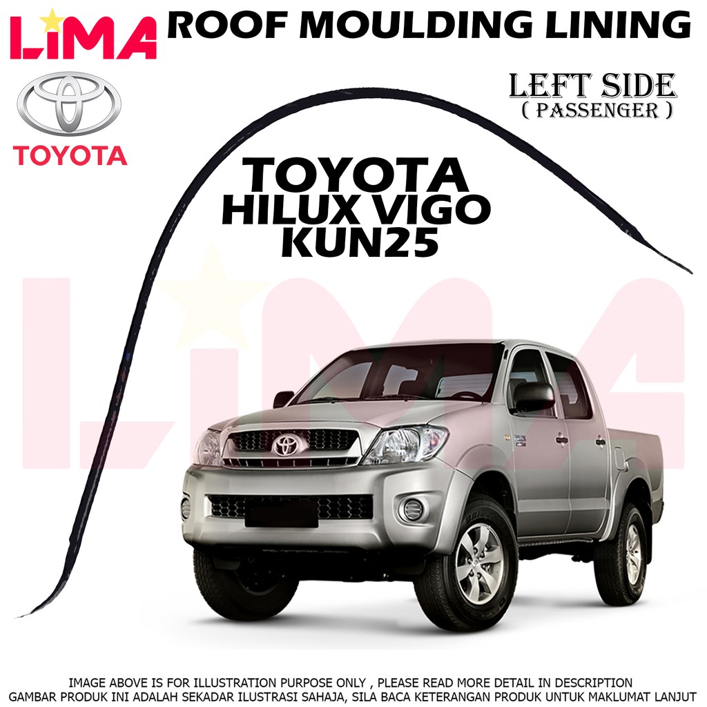 TOYOTA HILUX VIGO KUN25 ROOF MOULDING LINING RIGHT / LEFT SIDE 