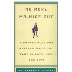 No More Mr. Nice Guy eBook | Proven Plan for Love, Sex, and Life by Robert A. Glover