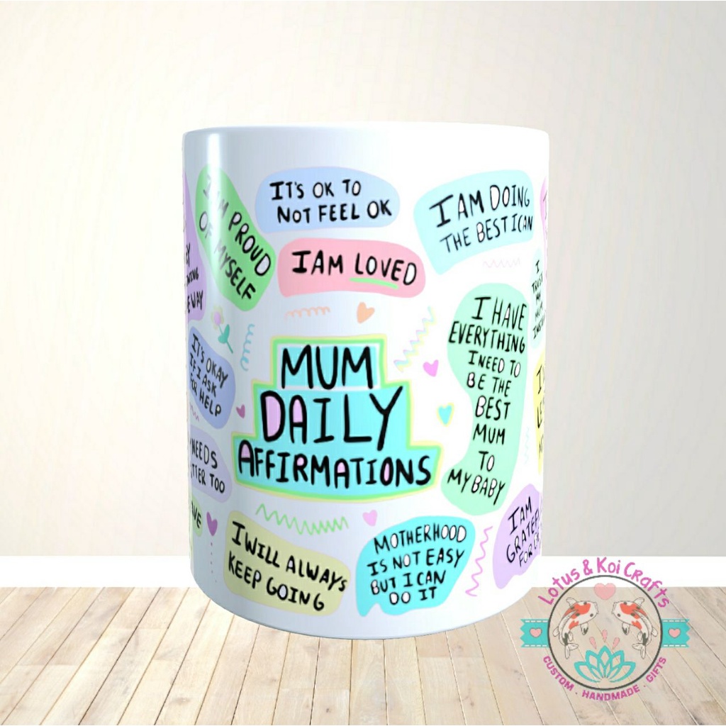 Mum Daily Affirmations Mug | Coffee Tea Hot Chocolate Mug Cup Cawan | Gift for Mother's Day, Aunt, Friends, Ibu