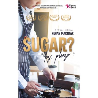 Image of Karyaseni Novel: Sugar? Yes Please : Rehan Makhtar ISBN: 978-967-469-127-1