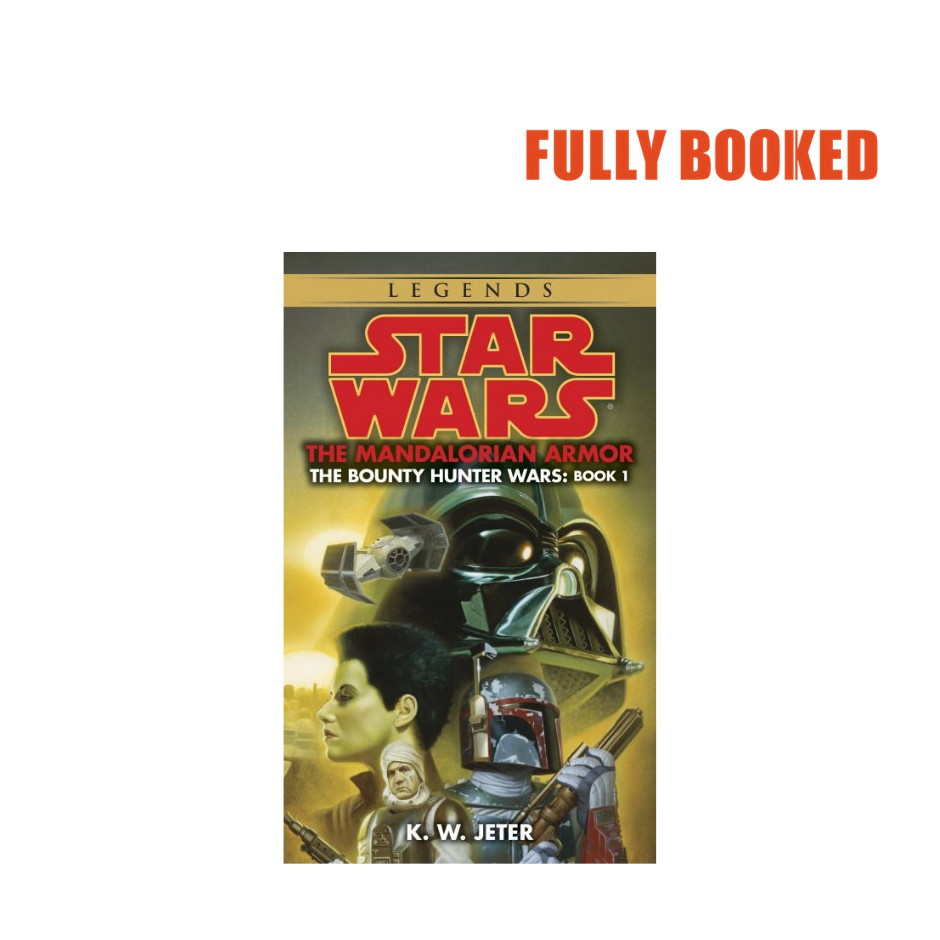 The Bounty Hunter Wars: Star Wars: The Mandalorian Armor, Book 1 (Mass Market) by K. W. Jeter