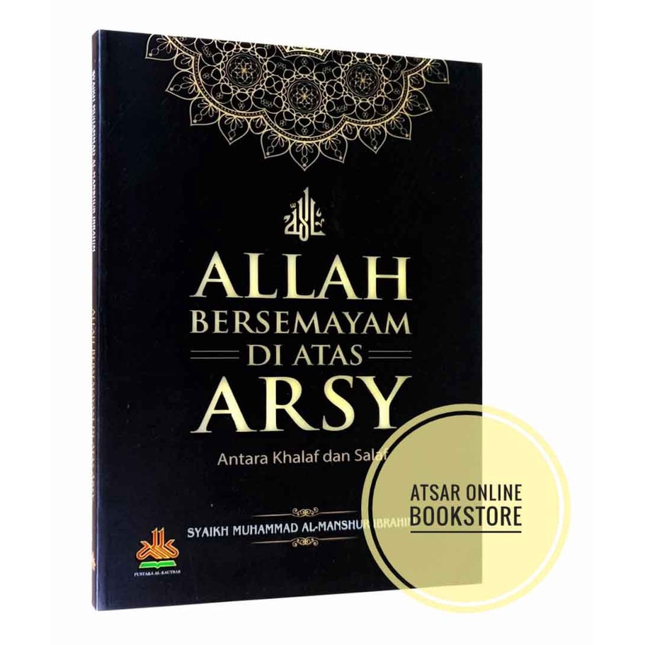 Allah Bersemayam Di Atas Arsy, Antara Khalaf Dan Salaf / Kajian ...