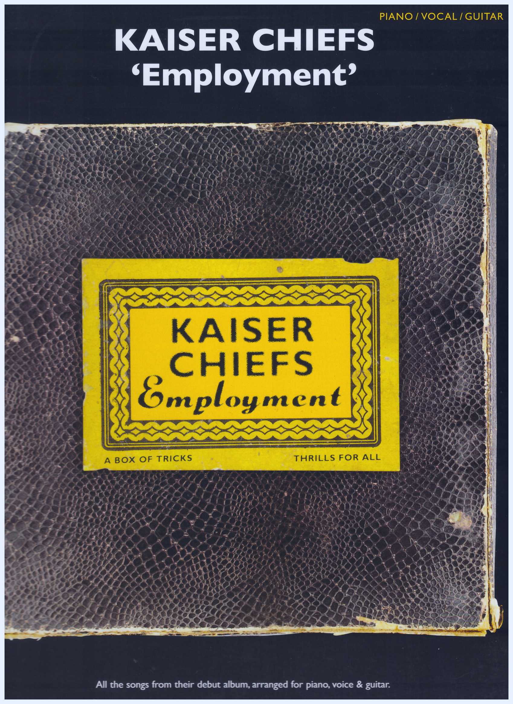Kaiser Chiefs Employment / Pop Song Book / PVG Book / Piano Book / Vocal Book / Voice Book / Guitar Book / Gitar Book