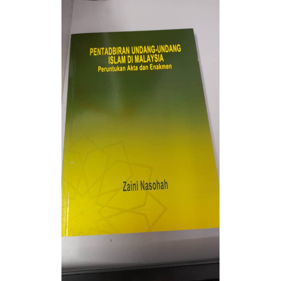 PENTADBIRA​N UNDANG-UNDANG ISLAM DI MALAYSIA: PERUNTUKAN AKTA DAN ENAKMEN