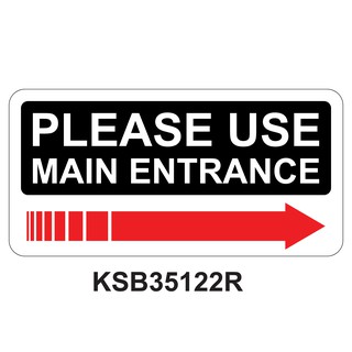 PLEASE USE MAIN ENTRANCE PVC SIGN STICKER WITH RIGHT ARROW ...