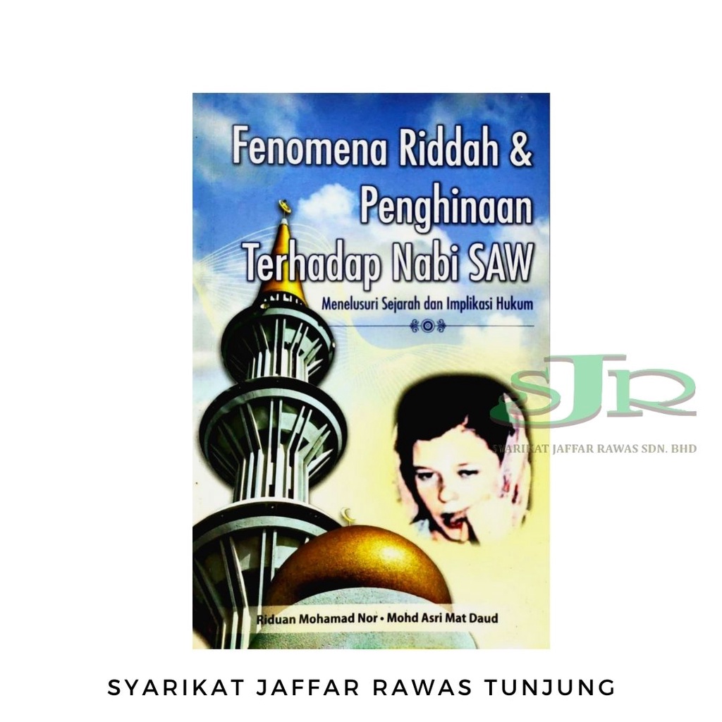 Fenomena Riddah & Penghinaan Nabi S.A.W l Riduan Mohd Nor