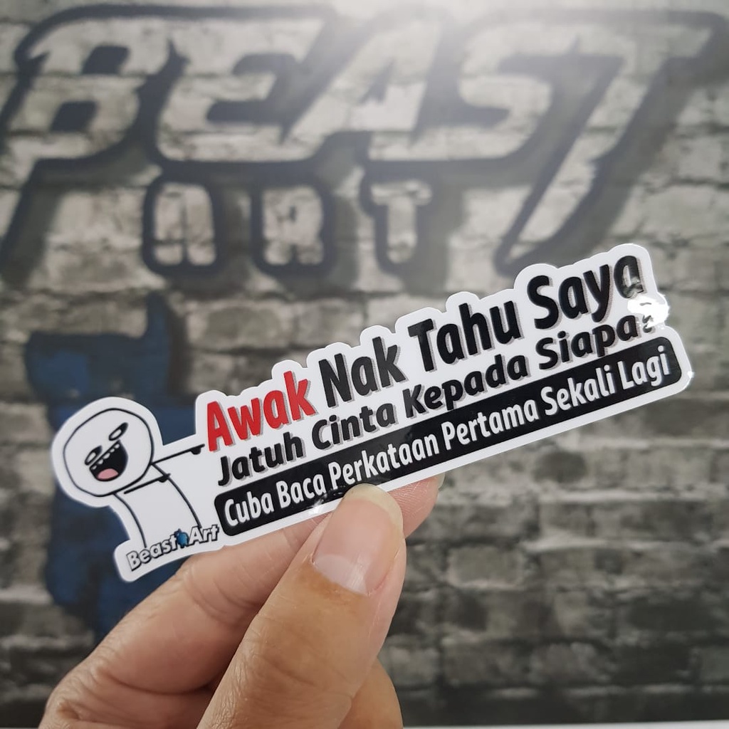 Nak Tahu Saya Jatuh Cinta Pada Siapa / STICKER BEAST ART T098