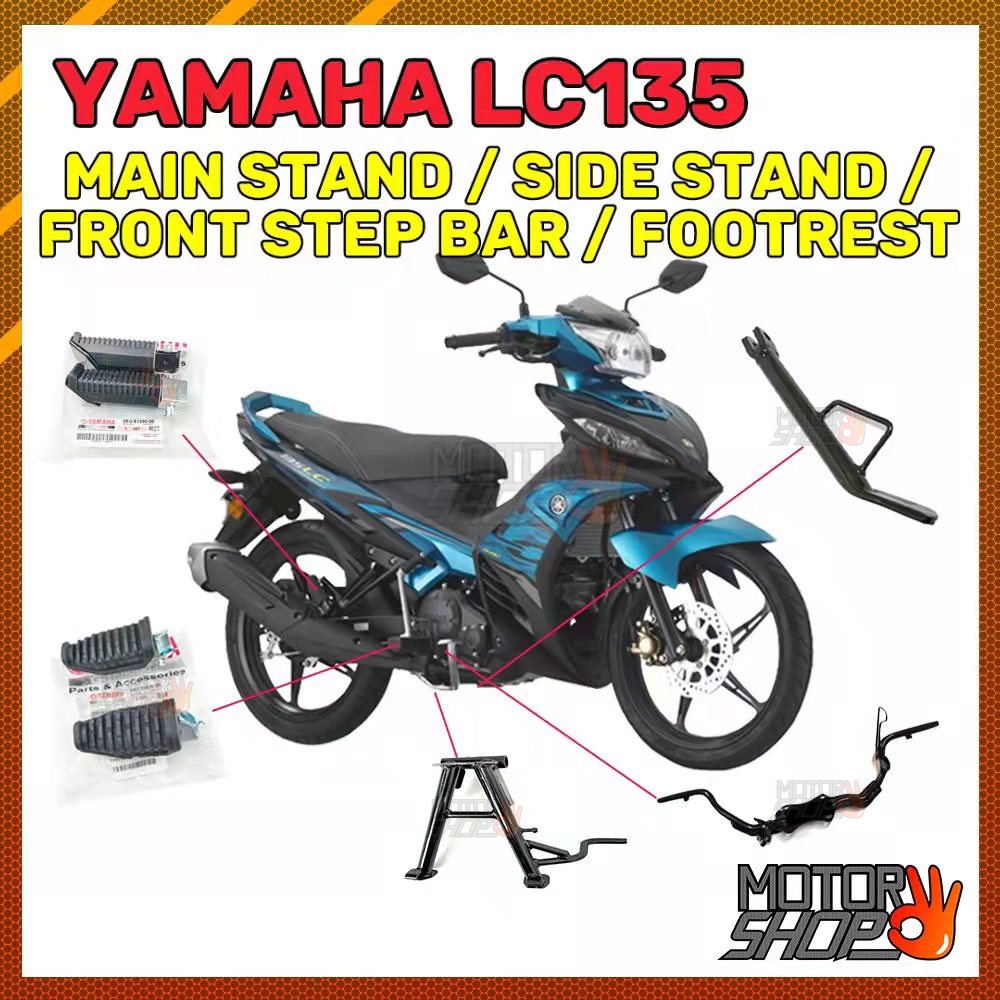 YAMAHA LC135 FRONT STEP BAR / MAIN STAND / SIDE STAND / FOOTREST FRONT