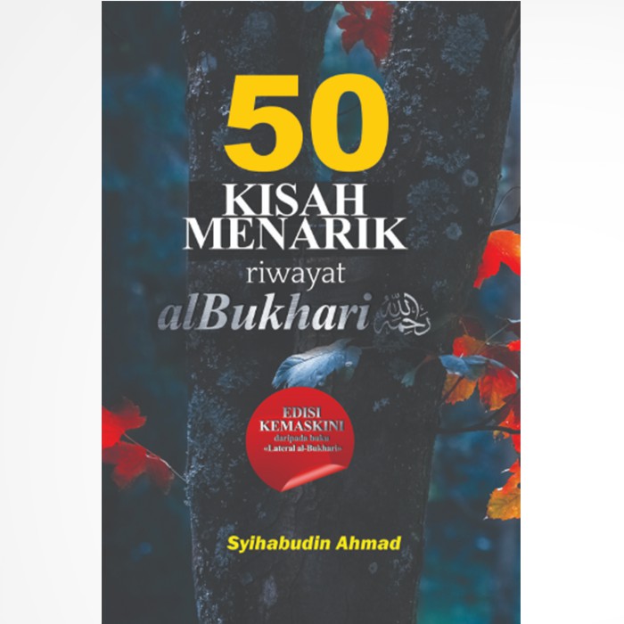[Ebook] 50 Kisah Menarik Riwayat Al-Bukhari l Syihabudin Ahmad l Santai Ilmu Publication