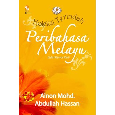 Koleksi Terindah Peribahasa Melayu Oleh Abdullah Hassan Ainon Mohd Shopee Malaysia