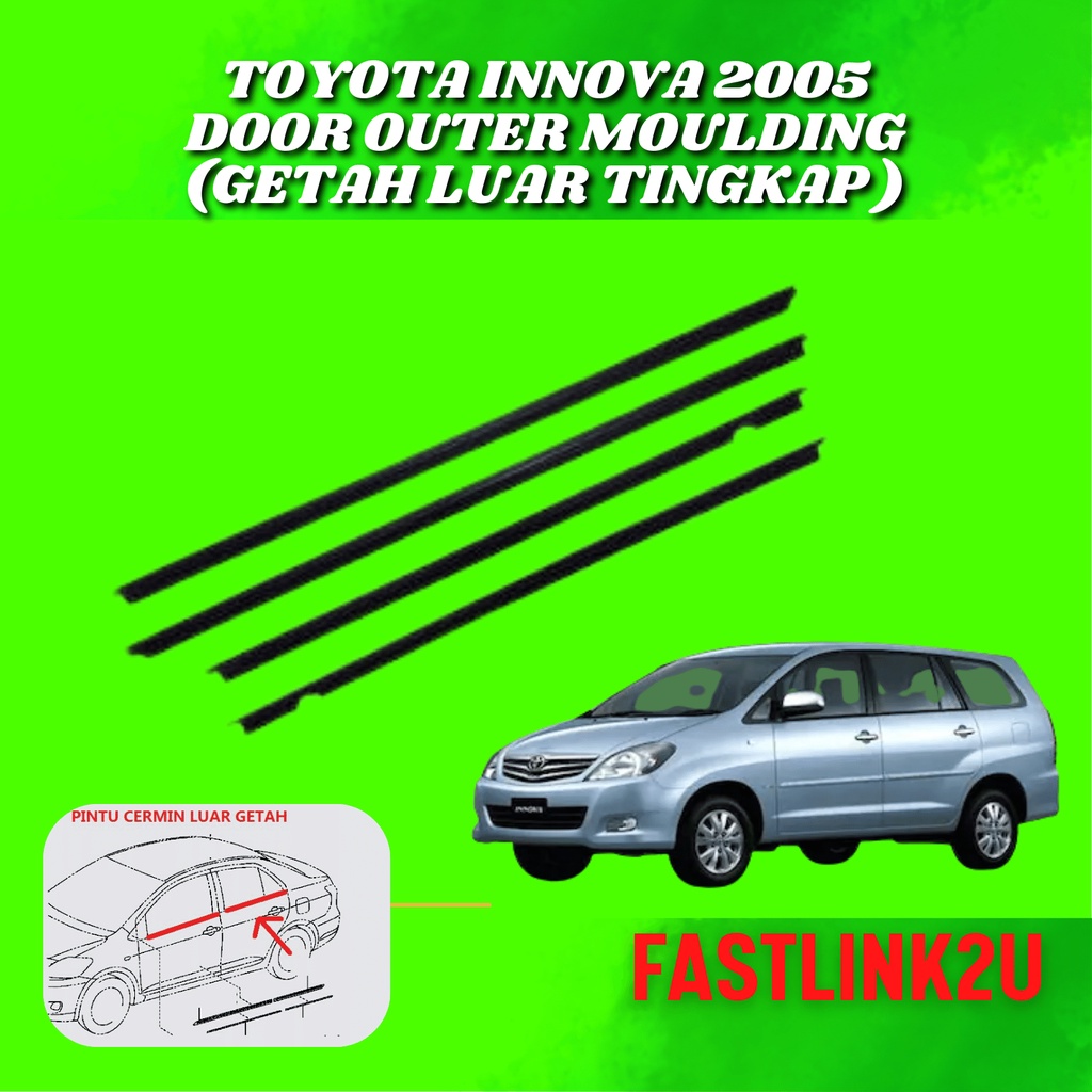 ORIGINAL TOYOTA INNOVA 2005 MOULDING DOOR GLASS OUTER / GETAH LUAR