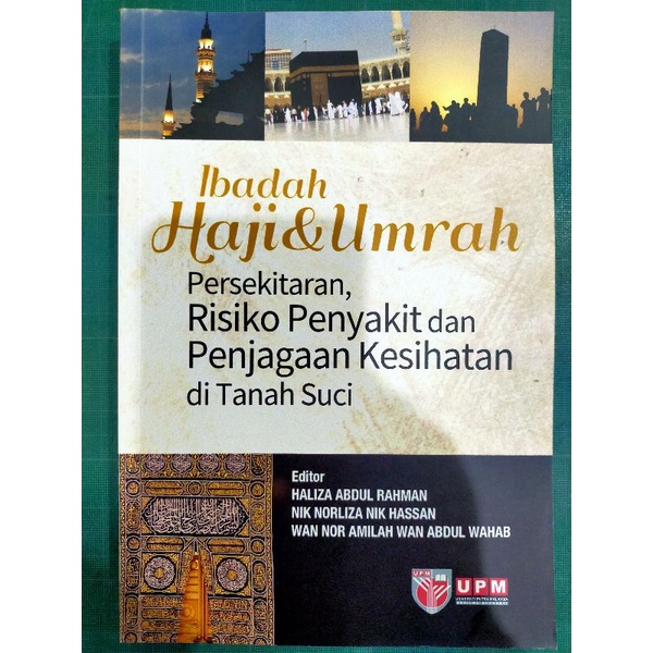 ZBH. Ibadah Haji & Umrah Persekitaran, Risiko Penyakit dan Penjagaan Kesihatan di Tanah Suci. Haliza Abdul Rahman ed.