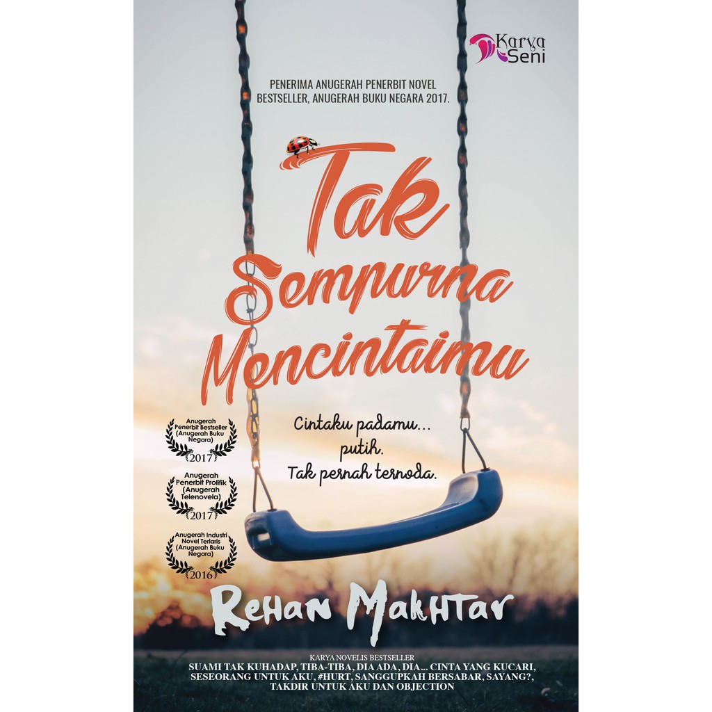 Karyaseni Novel: Tak Sempurna Mencintaimu : Rehan Makhtar ISBN: 978-967-469-083-0