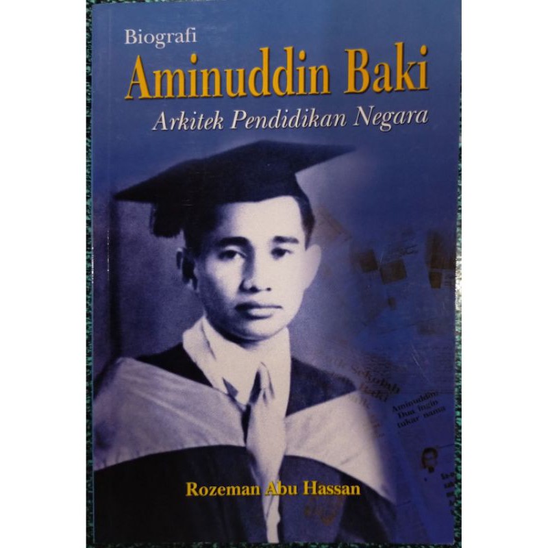 ZBH. Biografi Aminuddin Baki: Arkitek Pendidikan Negara. Rozeman Abu Hassan.