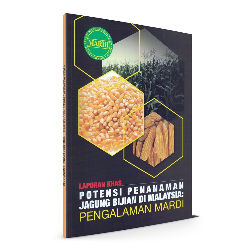 Potensi Penanaman Jagung Bijian Di Malaysia - Pengalaman MARDI - Laporan Khas