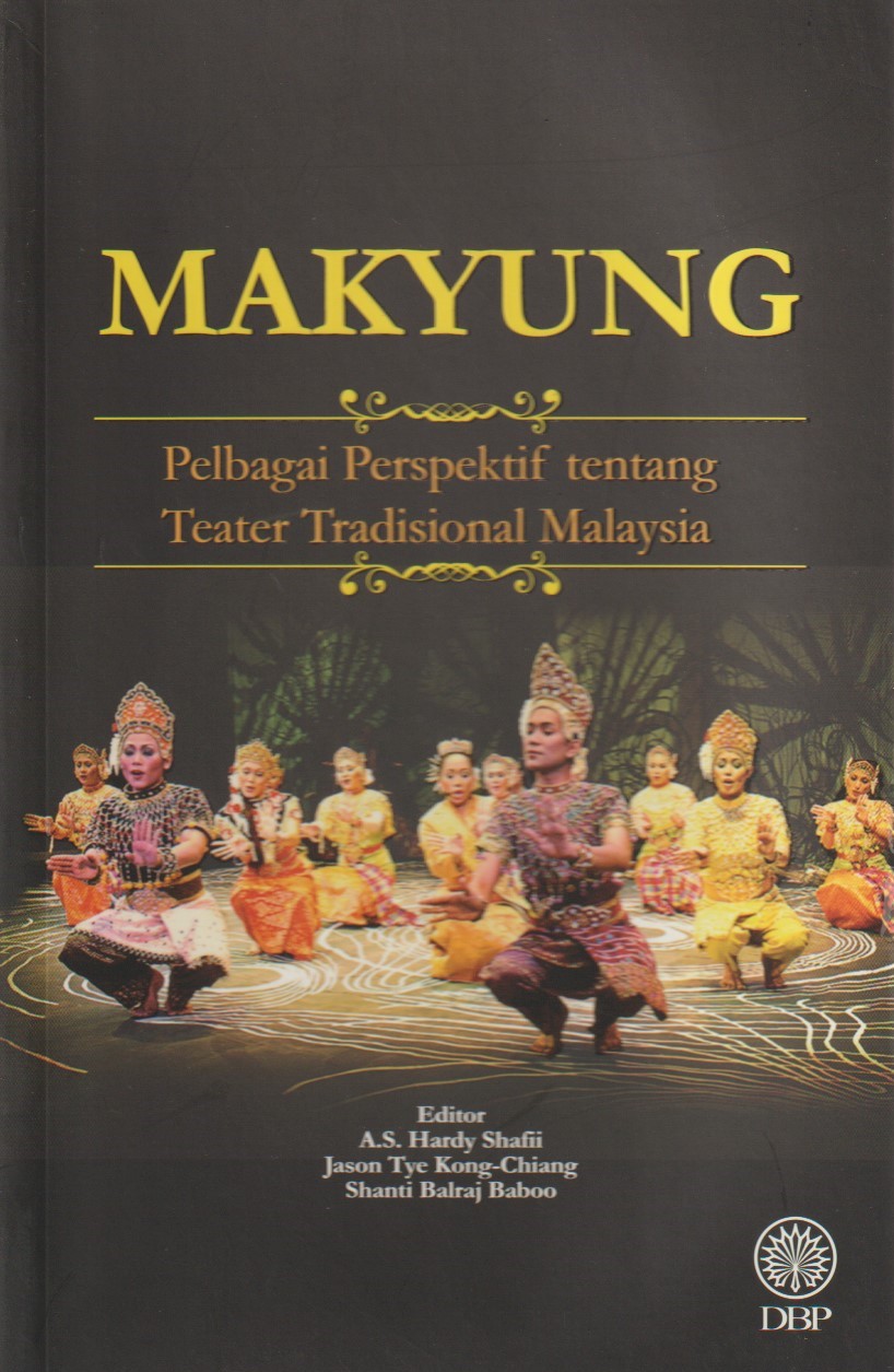 Dbp Makyung Pelbagai Perspektif Tentang Teater Tradisional Malaysia Shopee Malaysia