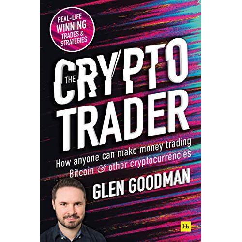 Buy The Crypto Trader How Anyone Can Make Money Trading Bitcoin And Other Cryptocurrencies Seetracker Malaysia