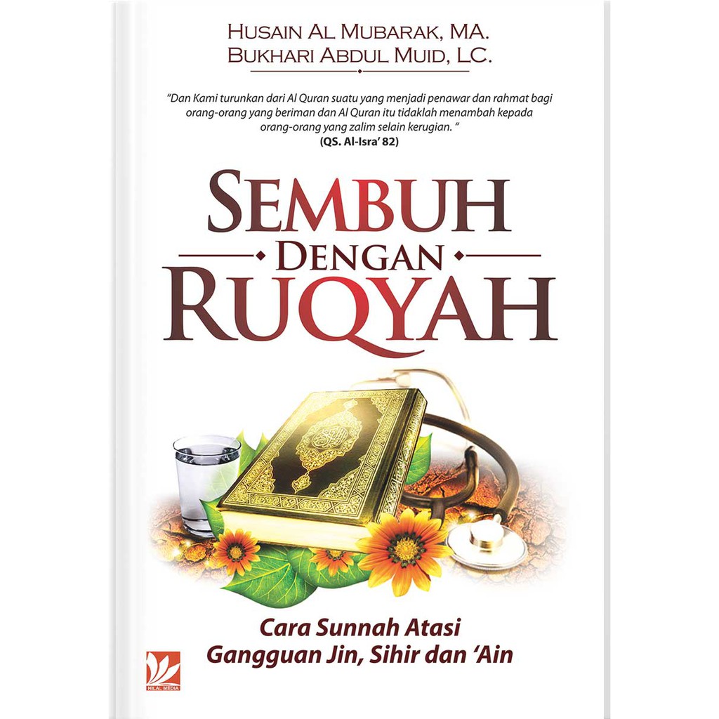 Sembuh Dengan Ruqyah : Cara Sunnah Atasi Gangguan Jin, Sihir & 'Ain (HILAL MEDIA / ARAFAH - AA)