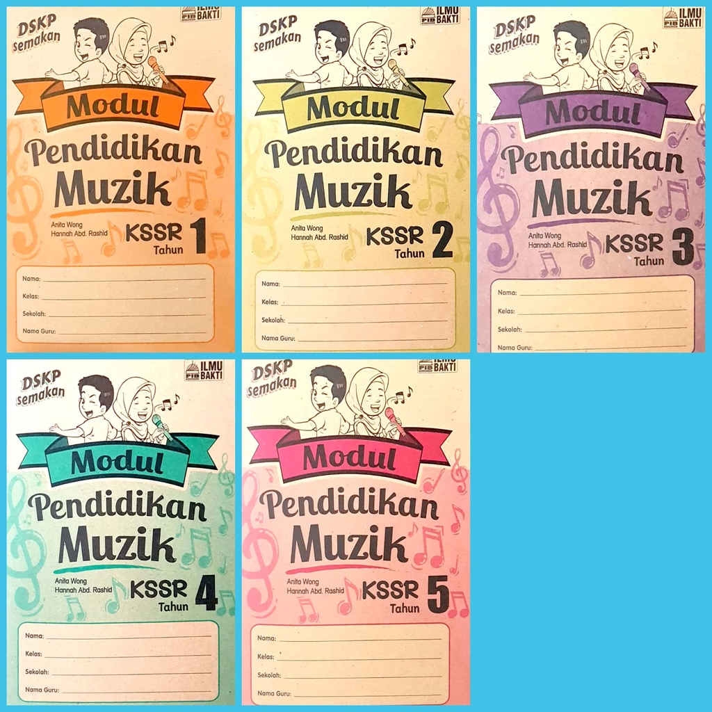 [ Ilmu Bakti ] Modul Pendidikan Muzik Tahun 1 , 2 , 3 , 4 & 5 Buku Latihan