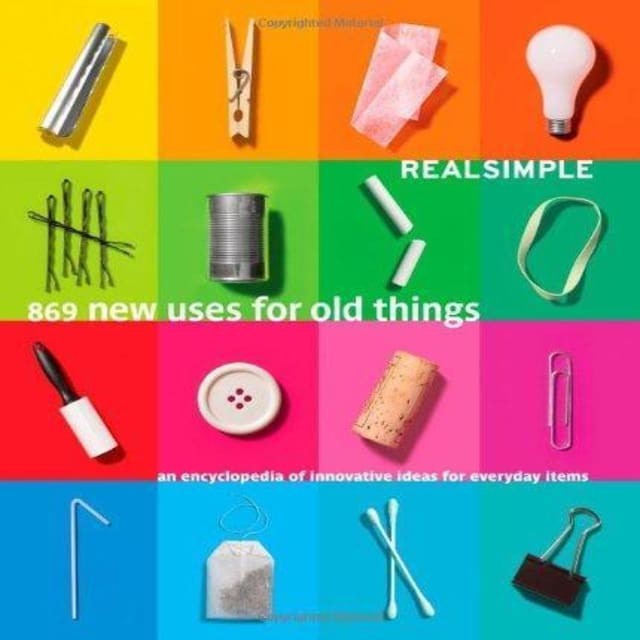 (BBW) Real Simple 869 New Uses For Old Things (Hb) (ISBN