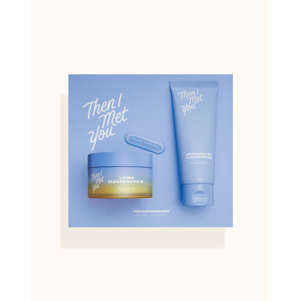 soothing tea cleansing gel then i met you